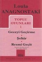 Toplu Oyunlari 1- Geceyi Gecirme - Sehir - Resmi Gecit - Anagnostaki, Loula