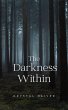 The Darkness Within (eBook, ePUB) - Bild 1