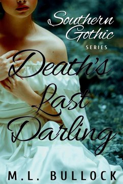 Death's Last Darling (Southern Gothic, #2) (eBook, ePUB) - Bullock, M. L.