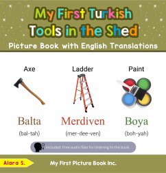 My First Turkish Tools in the Shed Picture Book with English Translations (Teach & Learn Basic Turkish words for Children, #5) (eBook, ePUB) - S., Alara