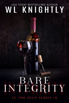 Bare Integrity (In Too Deep, #6) (eBook, ePUB) - Knightly, Wl