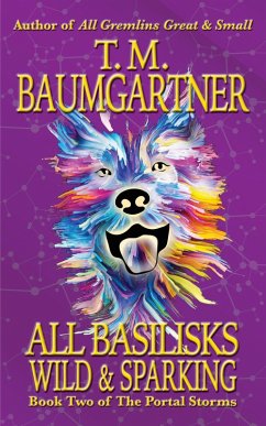 Cover All Basilisks Wild & Sparking (The Portal Storms, #2) (eBook, ePUB)
