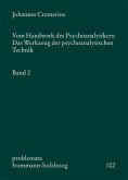 Vom Handwerk des Psychoanalytikers: Das Werkzeug der psychoanalytischen Technik. Band 2 (eBook, PDF)