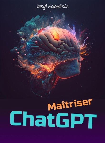 Maîtriser ChatGPT : Libérez la puissance de l'IA pour améliorer la communication et les relations (French) (eBook, ePUB)