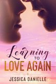 Learning To Love Again (eBook, ePUB)