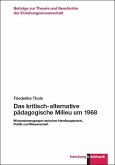 Das kritisch-alternative pädagogische Milieu um 1968 (eBook, PDF)