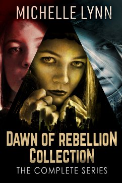 Dawn Of Rebellion Collection (eBook, ePUB) - Lynn, Michelle