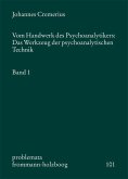 Vom Handwerk des Psychoanalytikers: Das Werkzeug der psychoanalytischen Technik. Band 1 (eBook, PDF)