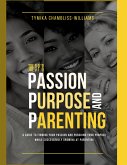 The 3 P's: Passion, Purpose, and Parenting (eBook, ePUB)