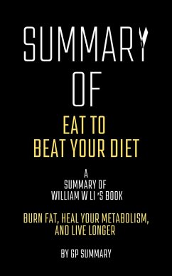 Cover Summary of Eat to Beat Your Diet by William W Li (eBook, ePUB)