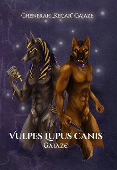 Vulpes Lupus Canis (eBook, ePUB) - Gajaze, Chenerah "Kecar"