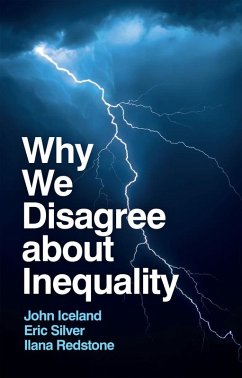 Why We Disagree about Inequality (eBook, ePUB) - Iceland, John; Silver, Eric; Redstone, Ilana
