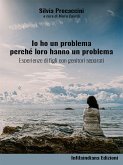 Io ho un problema perché loro hanno un problema (eBook, ePUB)