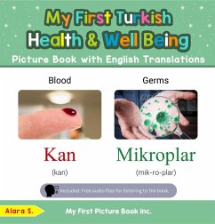 My First Turkish Health and Well Being Picture Book with English Translations (Teach & Learn Basic Turkish words for Children, #19) (eBook, ePUB) - S., Alara