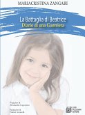 La battaglia di Beatrice. Diario di una guerriera (eBook, ePUB)