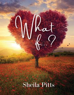 What If . . . ? (eBook, ePUB) - Pitts, Sheila