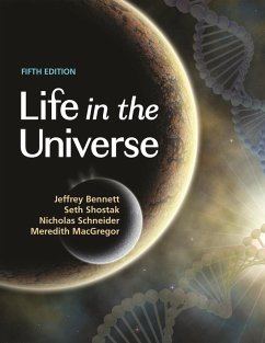 Life in the Universe, 5th Edition (eBook, ePUB) - Bennett, Jeffrey; Shostak, Seth; Schneider, Nicholas; MacGregor, Meredith