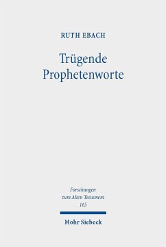 Trügende Prophetenworte (eBook, PDF) - Ebach, Ruth