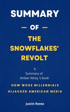 Summary of The Snowflakes' Revolt by Amber Athey (eBook, ePUB) - Reese, Justin