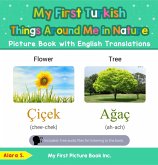 My First Turkish Things Around Me in Nature Picture Book with English Translations (Teach & Learn Basic Turkish words for Children, #15) (eBook, ePUB) My First Turkish Things Around Me in Nature Picture Book with English Translations (Teach & Learn Basic Turkish words for Children, #15) (eBook, ePUB)