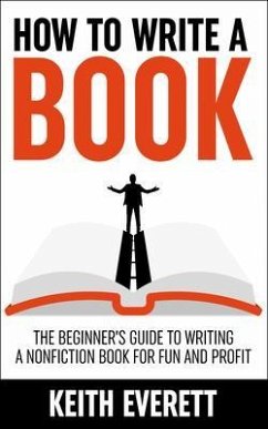 How To Write A Book (eBook, ePUB) - Everett, Keith