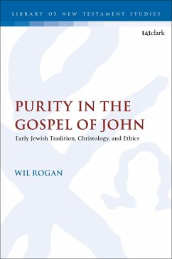 Purity in the Gospel of John (eBook, ePUB) - Rogan, Wil