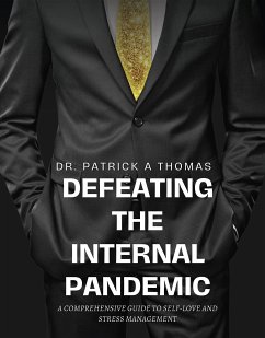 Defeating the Internal Pandemic (eBook, ePUB) - Thomas, Patrick