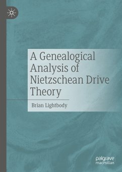 A Genealogical Analysis of Nietzschean Drive Theory (eBook, PDF) - Lightbody, Brian