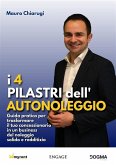 I 4 pilastri dell'autonoleggio (eBook, ePUB) I 4 pilastri dell'autonoleggio (eBook, ePUB)