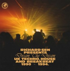 Dream The Dream (Uk Techno,Breakbeat,House 1990- - Richard Sen Presents/Various
