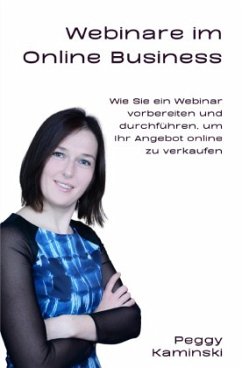 Webinare im Onlinebusiness - Kaminski, Peggy