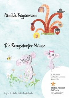 Familie Regenwurm und die Rengsdorfer Mäuse - Runkel, Ingrid;Puderbach, Ulrike