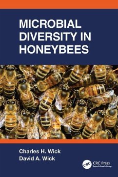 Microbial Diversity in Honeybees - Wick, Charles; Wick, David