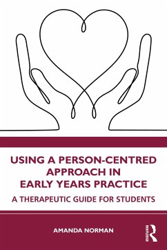 Using a Person-Centred Approach in Early Years Practice - Norman, Amanda