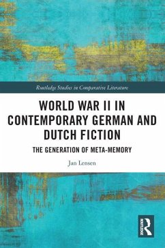 World War II in Contemporary German and Dutch Fiction - Lensen, Jan