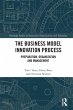The Business Model Innovation Process - Bild 1
