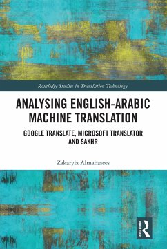 Analysing English-Arabic Machine Translation - Almahasees, Zakaryia