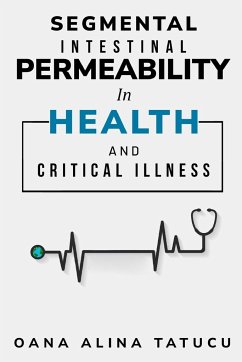 Segmental intestinal permeability in health and critical illness - Alina Tatucu, Oana