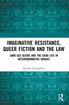 Imaginative Resistance, Queer Fiction and the Law - Zanghellini, Aleardo