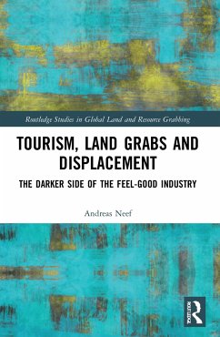 Tourism, Land Grabs and Displacement - Neef, Andreas
