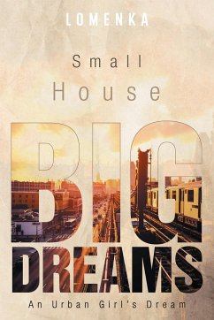 Small House Big Dreams - Lomenka Bourne