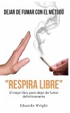 DEJAR DE FUMAR CON EL METODO &quote;RESPIRA LIBRE&quote;
