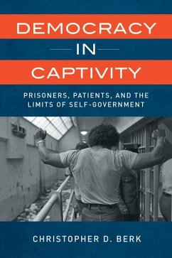 Democracy in Captivity - Berk, Christopher D.