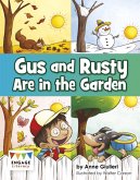 Gus and Rusty are in the Garden