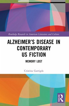 Alzheimer's Disease in Contemporary U.S. Fiction - Garrigós, Cristina