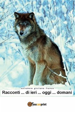 Racconti .. di ieri .. oggi .. domani - Franco, Salvatore Giuliano