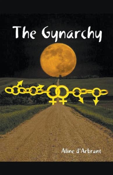 The Gynarchy The Gynarchy