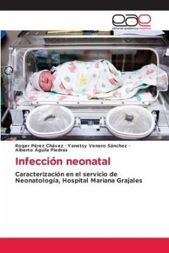 Infección neonatal - Pérez Chávez, Roger;Venero Sánchez, Yanetsy;Águila Piedras, Alberto