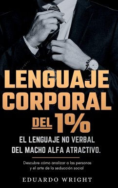 Lenguaje Corporal del 1% - Wright, Eduardo