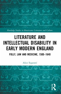 Literature and Intellectual Disability in Early Modern England - Equestri, Alice